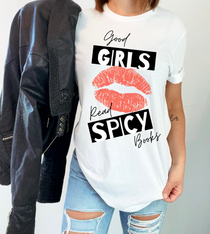 Good Girls Read Spicy Books T-Shirt | Sassy Book Lover Design with Red Lips